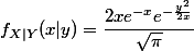 f_{X|Y}(x|y) = \dfrac{2x e^{-x} e^{-\frac{y^2}{2x}}}{\sqrt{\pi}}